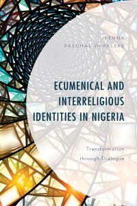 Imagen de portada: Ecumenical and Interreligious Identities in Nigeria 9781978712812