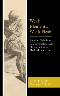 Cover image: Weak Elements, Weak Flesh 9781978713956