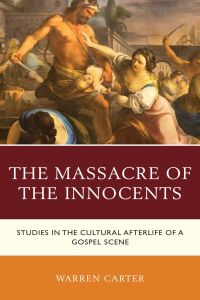 Omslagafbeelding: The Massacre of the Innocents 9781978714106
