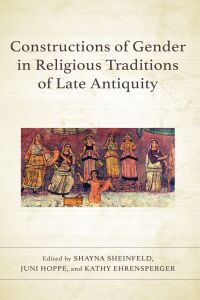 Immagine di copertina: Constructions of Gender in Religious Traditions of Late Antiquity 9781978714557