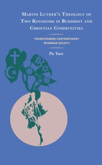 Imagen de portada: Martin Luther's Theology of Two Kingdoms in Buddhist and Christian Communities 9781978716681