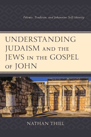 Cover image: Understanding Judaism and the Jews in the Gospel of John 9781978717466