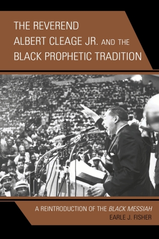 Imagen de portada: The Reverend Albert Cleage Jr. and the Black Prophetic Tradition 1st edition 9781793631077