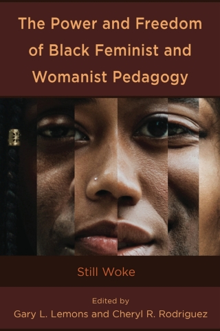 表紙画像: The Power and Freedom of Black Feminist and Womanist Pedagogy 1st edition 9781666925517