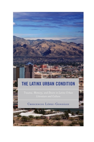 Cover image: The Latinx Urban Condition 1st edition 9781498570282