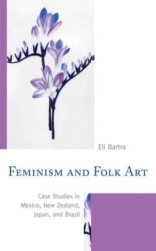 Cover image: Feminism and Folk Art 1st edition 9781498564359