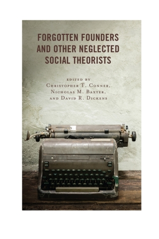 Cover image: Forgotten Founders and Other Neglected Social Theorists 1st edition 9781498573733