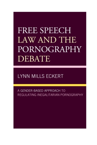 Cover image: Free Speech Law and the Pornography Debate 1st edition 9781498572620
