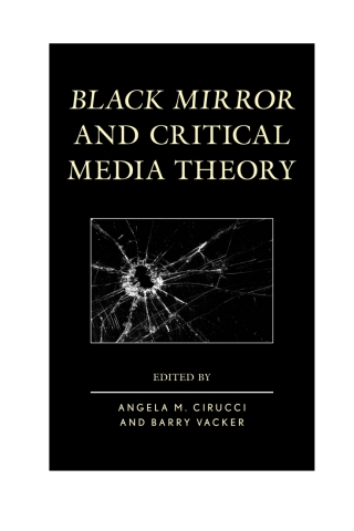 Cover image: Black Mirror and Critical Media Theory 1st edition 9781498573559