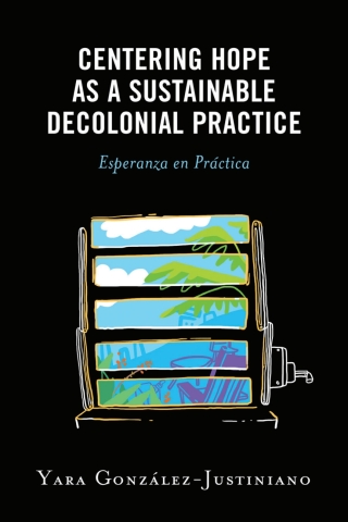 Cover image: Centering Hope as a Sustainable Decolonial Practice 1st edition 9781793650917