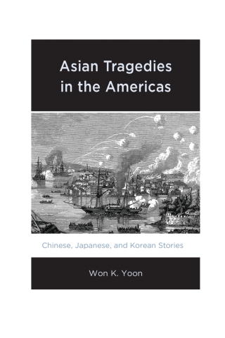 Cover image: Asian Tragedies in the Americas 1st edition 9781793628558