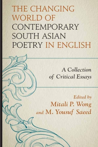Cover image: The Changing World of Contemporary South Asian Poetry in English 1st edition 9781498574075