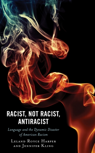 Cover image: Racist, Not Racist, Antiracist 1st edition 9781793640444