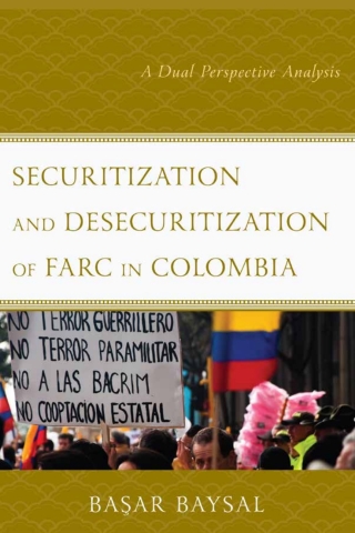 Cover image: Securitization and Desecuritization of FARC in Colombia 1st edition 9781498586887