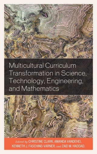 表紙画像: Multicultural Curriculum Transformation in Science, Technology, Engineering, and Mathematics 1st edition 9781498580519