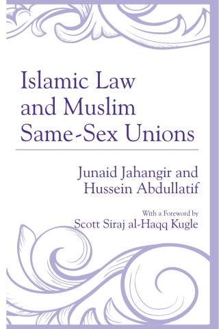 Cover image: Islamic Law and Muslim Same-Sex Unions 1st edition 9781498537827