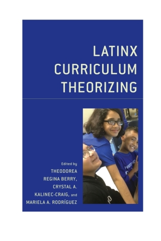 Cover image: Latinx Curriculum Theorizing 1st edition 9781498573825
