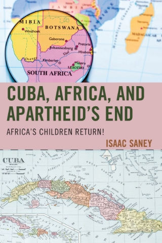 Cover image: Cuba, Africa, and Apartheid's End 1st edition 9781498591331