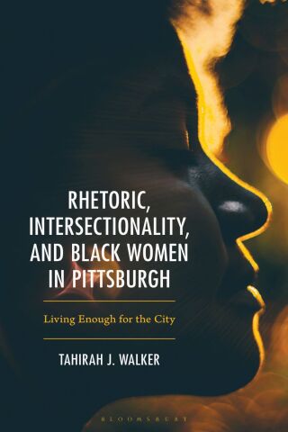 Immagine di copertina: Rhetoric, Intersectionality, and Black Women in Pittsburgh 1st edition 9781666961966