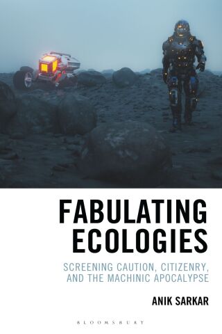 Imagen de portada: Fabulating Ecologies 1st edition 9781666921410