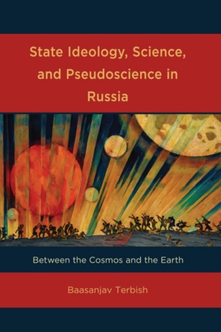 Omslagafbeelding: State Ideology, Science, and Pseudoscience in Russia 1st edition 9781666905687