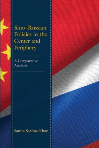 صورة الغلاف: Sino–Russian Policies in the Center and Periphery 1st edition 9781666910575