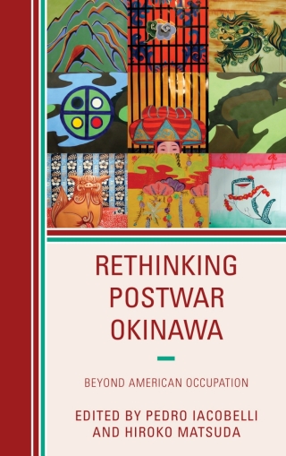 Imagen de portada: Rethinking Postwar Okinawa 1st edition 9781498533133