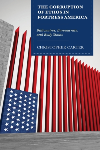 Imagen de portada: The Corruption of Ethos in Fortress America 1st edition 9781498590464