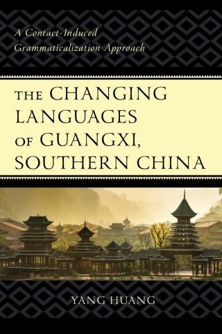 Cover image: The Changing Languages of Guangxi, Southern China 1st edition 9781793630094