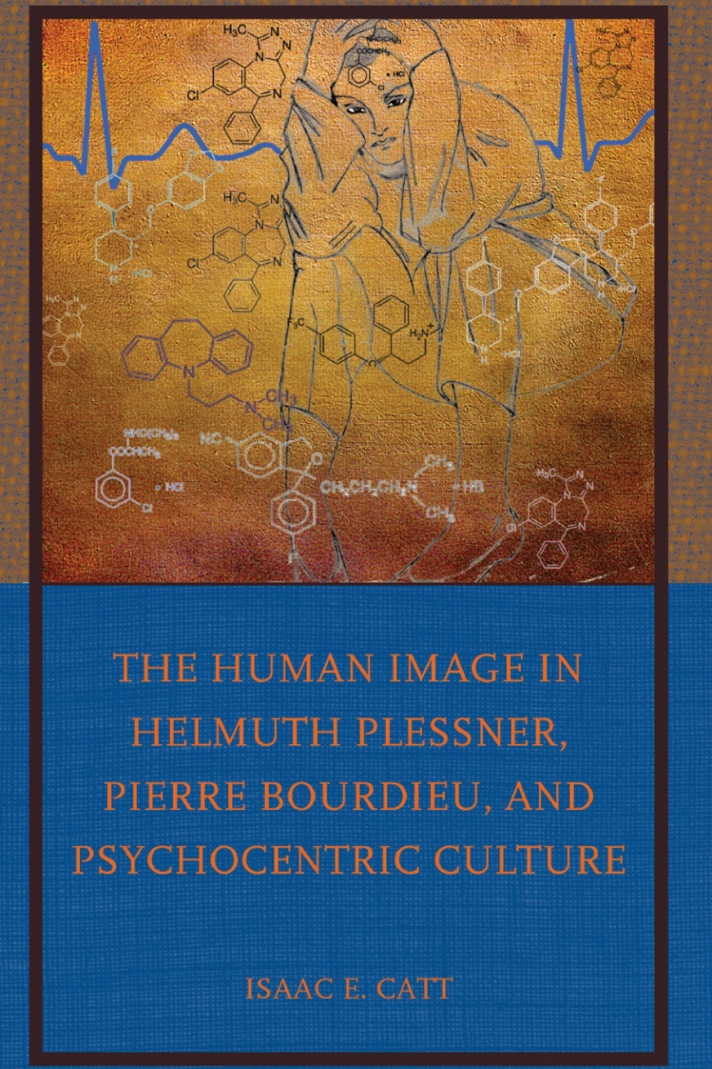 The Human Image in Helmuth Plessner  Pierre Bourdieu  and Psychocentric Culture  1st Edition eBook Rental