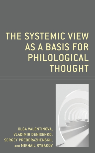 Omslagafbeelding: The Systemic View as a Basis for Philological Thought 1st edition 9781793647719