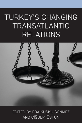 Imagen de portada: Turkey’s Changing Transatlantic Relations 1st edition 9781793625588