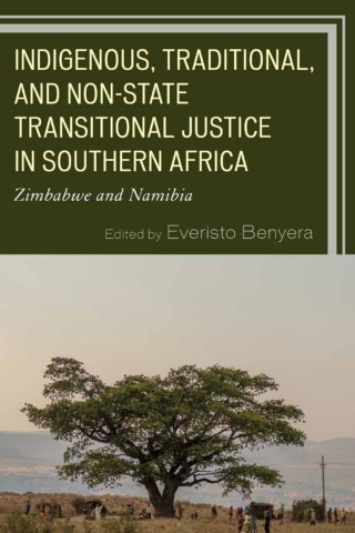 Cover image: Indigenous, Traditional, and Non-State Transitional Justice in Southern Africa 1st edition 9781498592840
