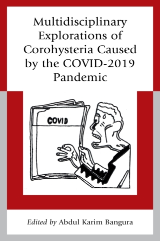 Imagen de portada: Multidisciplinary Explorations of Corohysteria Caused by the COVID-2019 Pandemic 1st edition 9781666912197