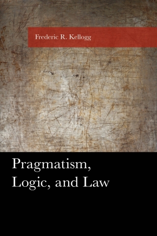 Cover image: Pragmatism, Logic, and Law 1st edition 9781793616999