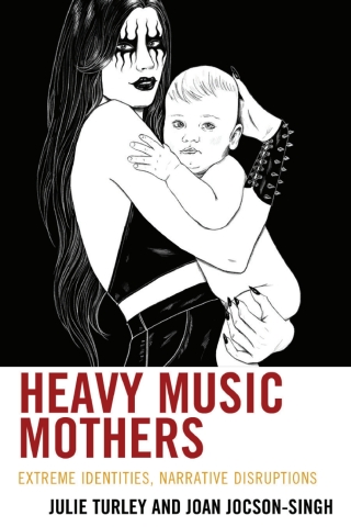 Cover image: Heavy Music Mothers 1st edition 9781666916157