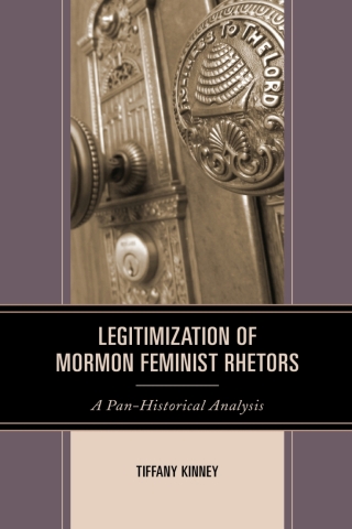 Cover image: Legitimization of Mormon Feminist Rhetors 1st edition 9781793605856