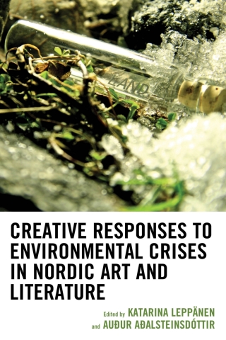Imagen de portada: Creative Responses to Environmental Crises in Nordic Art and Literature 1st edition 9781666953039