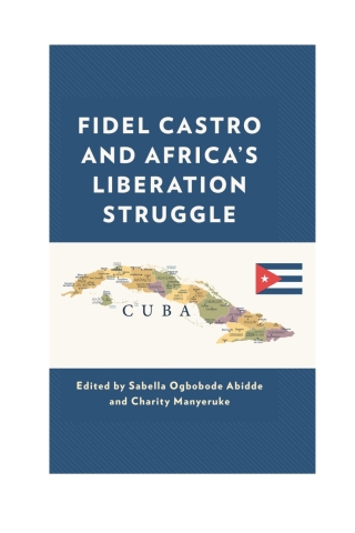 Cover image: Fidel Castro and Africa’s Liberation Struggle 1st edition 9781793611451
