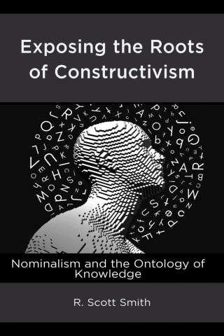 表紙画像: Exposing the Roots of Constructivism 1st edition 9781666912463