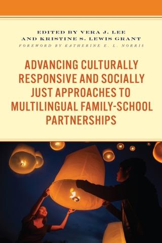 Imagen de portada: Advancing Culturally Responsive and Socially Just Approaches to Multilingual Family-School Partnerships 1st edition 9781666910964