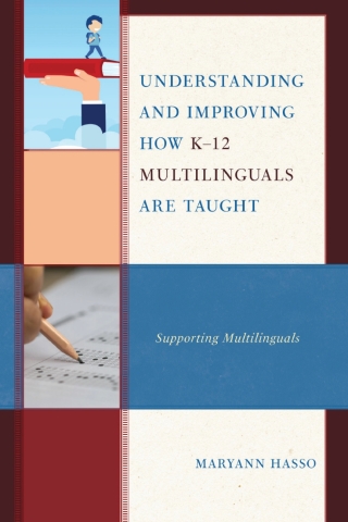 Imagen de portada: Understanding and Improving how K-12 Multilinguals are Taught 1st edition 9781666904451