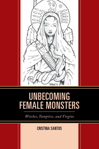 表紙画像: Unbecoming Female Monsters 1st edition 9781498529655