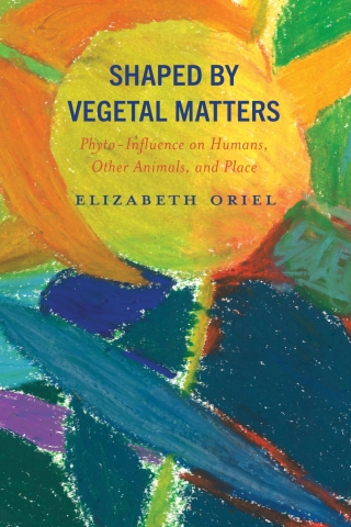 Imagen de portada: Shaped by Vegetal Matters 1st edition 9781666940527
