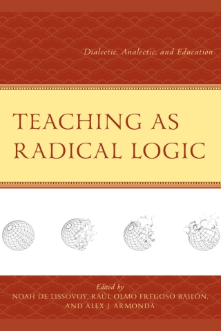Imagen de portada: Teaching as Radical Logic 1st edition 9781666949735