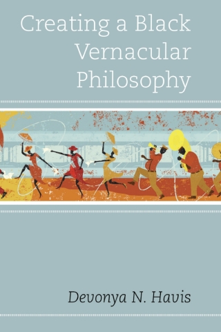Cover image: Creating a Black Vernacular Philosophy 1st edition 9781498530149