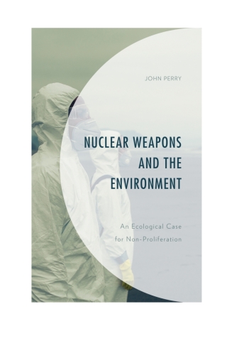 Cover image: Nuclear Weapons and the Environment 1st edition 9781793602831
