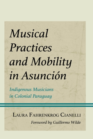 Omslagafbeelding: Musical Practices and Mobility in Asunción 1st edition 9781666952766