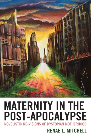 Cover image: Maternity in the Post-Apocalypse 1st edition 9781793605573