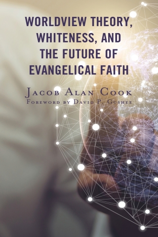 Imagen de portada: Worldview Theory, Whiteness, and the Future of Evangelical Faith 1st edition 9781978708211